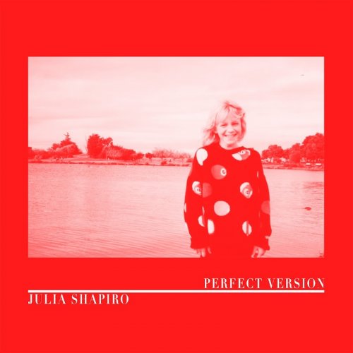 Julia Shapiro - Perfect Version (2019)