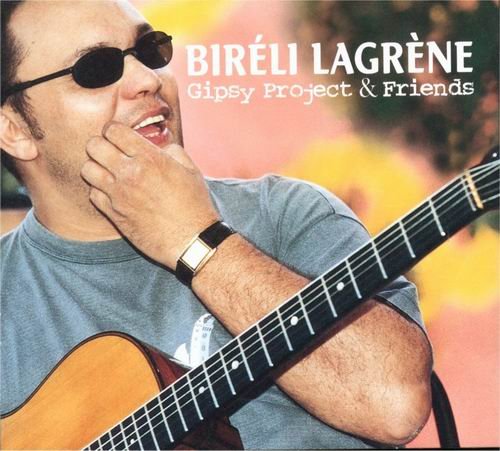 Bireli Lagrene - Gipsy Project & Friends (2002)