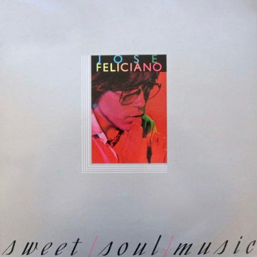 José Feliciano - Sweet Soul Music (1976)