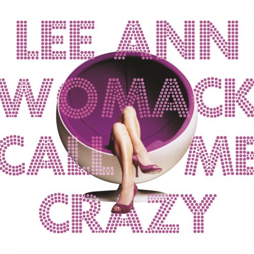 Lee Ann Womack - Call Me Crazy (2008) Lossless