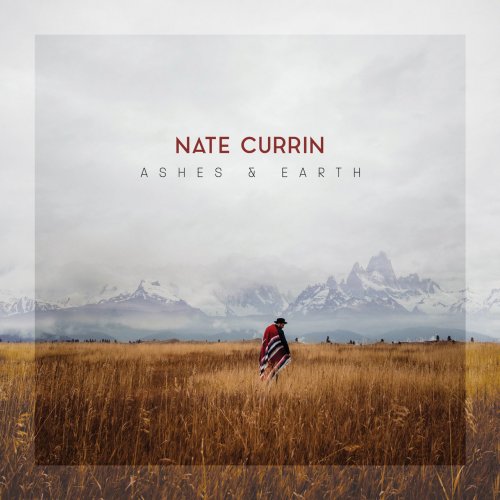 Nate Currin - Ashes & Earth (2019) flac