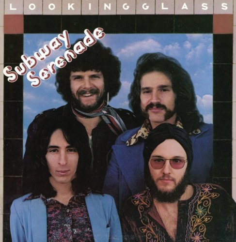 Looking Glass - Subway Serenade (Reissue) (1973/2009)