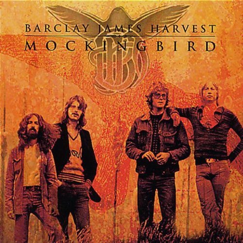 Barclay James Harvest - Mockingbird (Reissue) (2001)