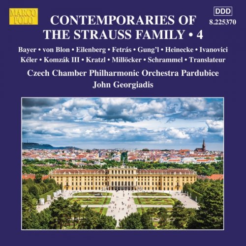Czech Chamber Philharmonic Orchestra Pardubice & John Georgiadis - Contemporaries of the Strauss Family, Vol. 4 (2019) [Hi-Res]