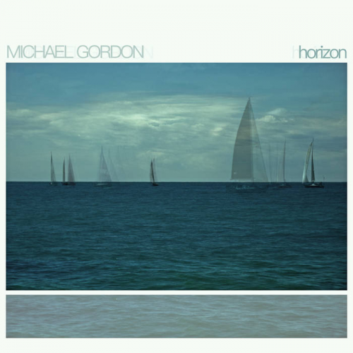 Michael Gordon - Horizon (2019)