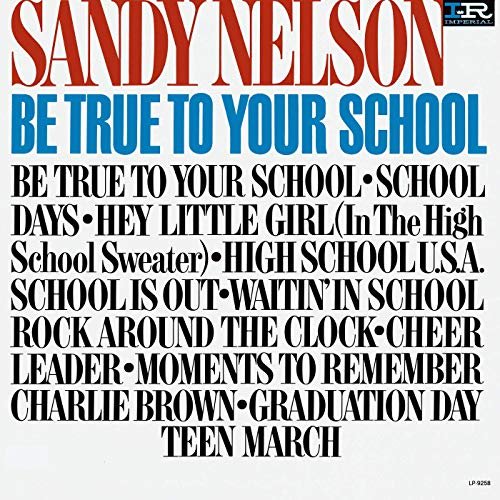 Sandy Nelson - Be True To Your School (1964/2019)