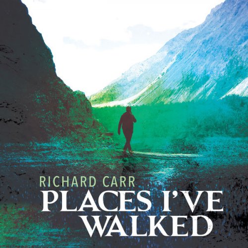Mia Theodoratus - Richard Carr: Places I've Walked (2019) [Hi-Res]