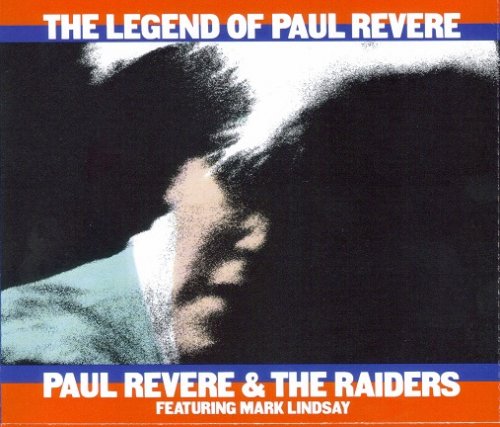 Paul Revere & The Raiders Featuring Mark Lindsay - The Legend Of Paul Revere (Reissue) (1990)