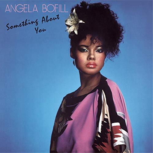 Angela Bofill - Something About You (Expanded Edition) (1981/2002)