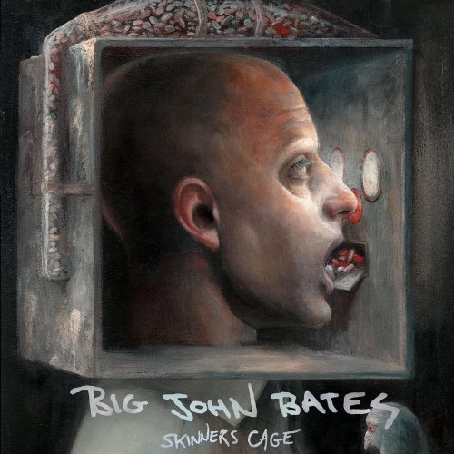 Big John Bates - Skinners Cage (2019) flac