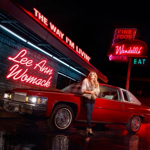 Lee Ann Womack - The Way I'm Livin' (2014)