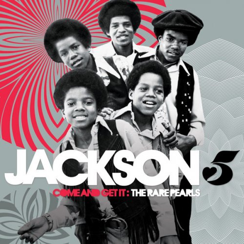 The Jackson 5 – Come and Get It : Rare Pearls (2012) 320/Lossless