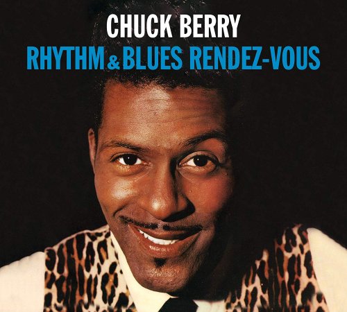 Chuck Berry - Rhythm and Blues Rendez-Vous Plus Rockin At The Hops (Reissue, Remastered) (1960-62/2019)