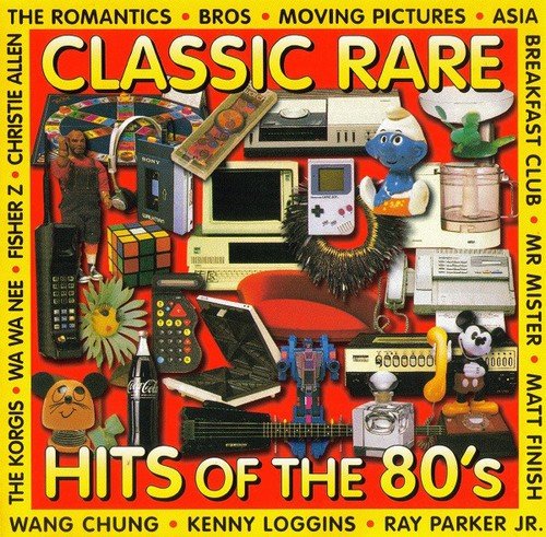 VA - Classic Rare Hits Of The 80's {2CD Set] (1999)