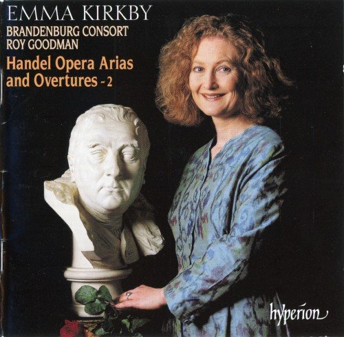 Emma Kirkby, The Brandenburg Consort, Roy Goodman - Handel: Opera Arias and Overtures, Vol. 2 (2000)