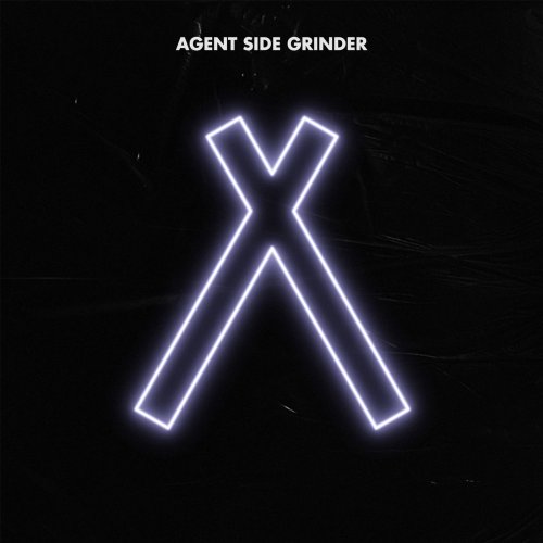 Agent Side Grinder - A/X (2019) flac