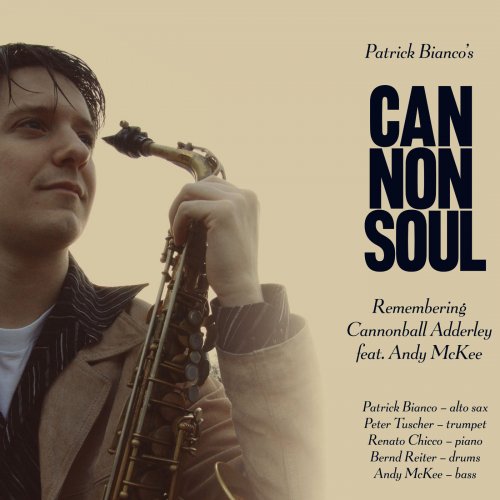 Patrick Bianco's Cannonsoul - Remembering Cannonball Adderley (2015)