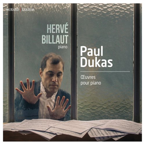 Hervé Billaut - Paul Dukas : Œuvres pour piano (2015)