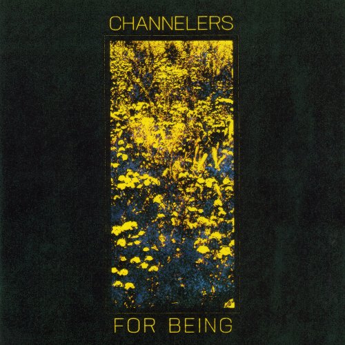 Channelers - For Being (2019) [Hi-Res]
