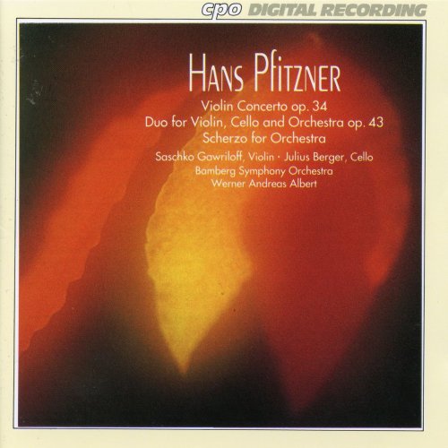 Werner Andreas Albert - Pfitzner: Violin Concerto in B Minor, Duo & Scherzo (1994)