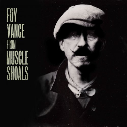 Foy Vance - From Muscle Shoals (2019) [Hi-Res]