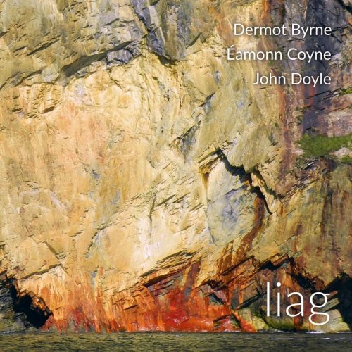 Dermot Byrne, Éamonn Coyne & John Doyle - Liag (2019)