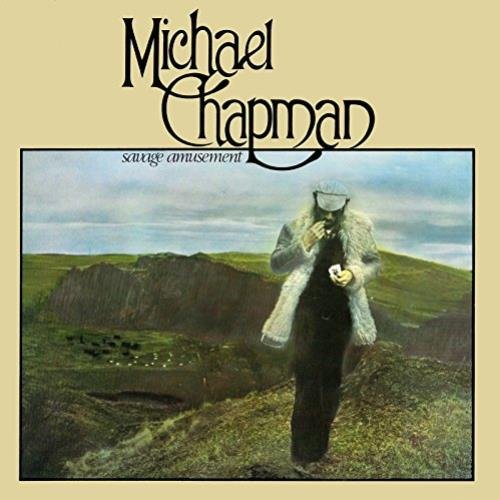 Michael Chapman - Savage Amusement (Deluxe Edition) (2015) FLAC