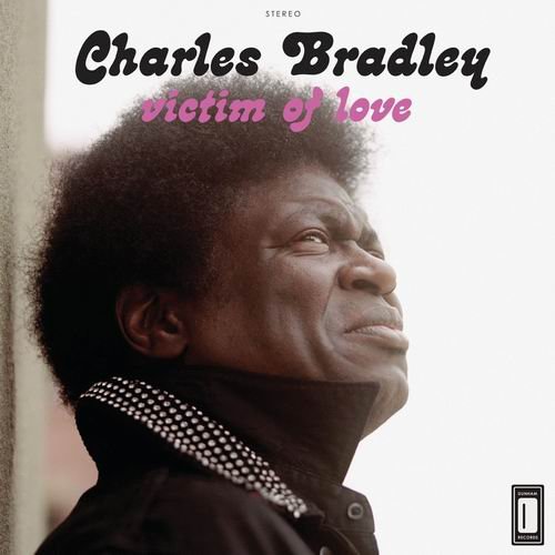 Charles Bradley - Victim of Love (2013) CD Rip