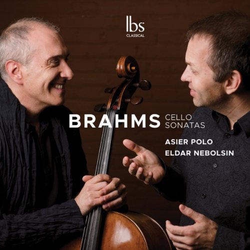 Asier Polo & Eldar Nebolsin - Brahms: Cello Sonatas Nos. 1-2 & Lieder (Arr. for Cello & Piano) (2019) [Hi-Res]