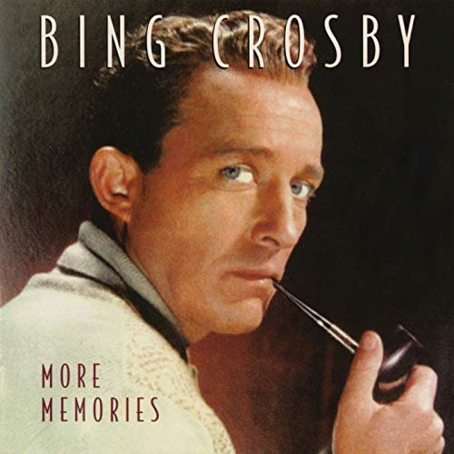Bing Crosby - More Memories (1998/2019)