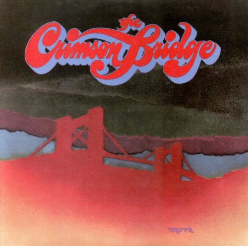 The Crimson Bridge - Fill Your Head With The Crimson Bridge (Reissue) (1972/2004)