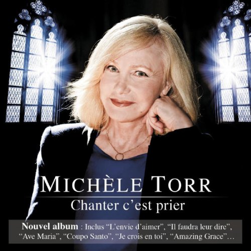 Michèle Torr - Chanter c'est prier (2012)