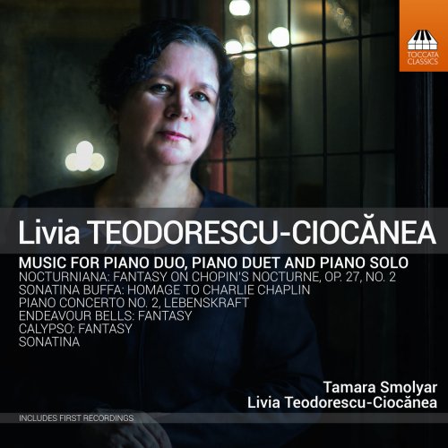Tamara Smolyar - Livia Teodorescu-Ciocănea: Music for Piano (2019)