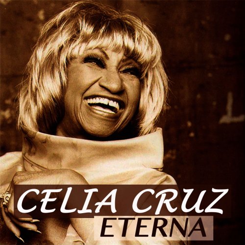 Celia Cruz - Celia Cruz Eterna (2015)