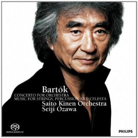 Seiji Ozawa, Saito Kinen Orchestra - Bartok: Concerto for Orchestra, Music for Strings (2005) [SACD]