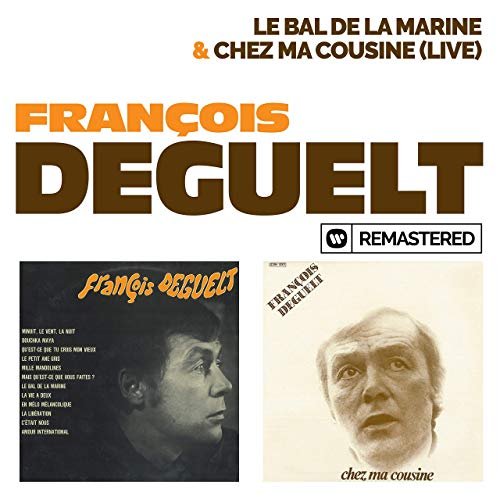 François Deguelt - Le bal de la marine / Chez ma Cousine (Live 1974) [Remasterise en 2019] (2019)