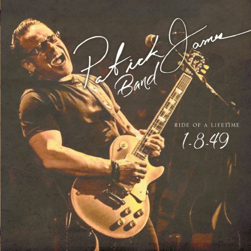 Patrick James Band - Ride of a Lifetime 1.8.49 (2019)
