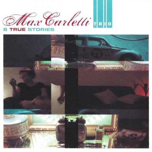 Max Carletti Trio - 8 True Stories (2019)