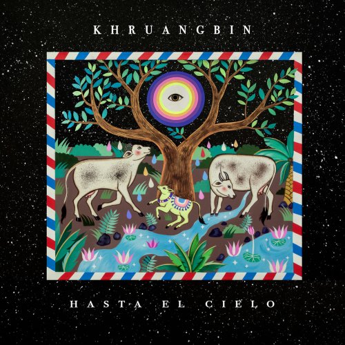 Khruangbin - Hasta El Cielo (2019)