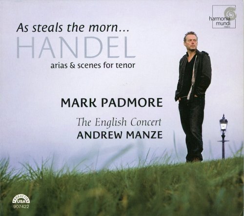 Mark Padmore,The English Concert, Andrew Manze - Handel: As Steals the Morn, arias & scenes for tenor (2007)