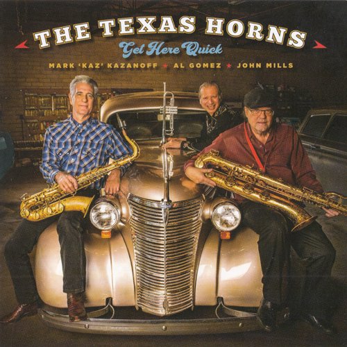 The Texas Horns - Get Here Quick (2019) [CD Rip]