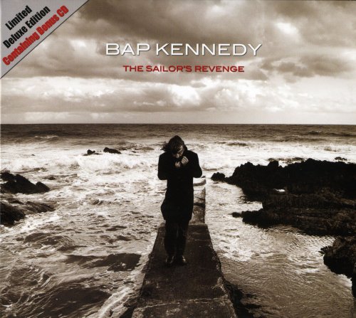 Bap Kennedy - The Sailor's Revenge (Limited Deluxe Edition) (2012)