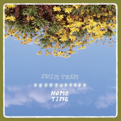 Swim Team - Home Time (2019)