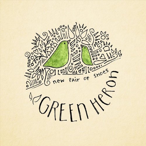 Green Heron - New Pair of Shoes (2019)