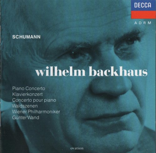 Wilhelm Backhaus, Wiener Philarmoniker, Gunter Wand - Schumann: Piano Concerto, Waldszenen (1992)