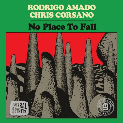 Rodrigo Amado & Chris Corsano - No Place To Fall (2019) [Hi-Res]