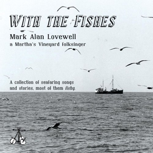 Mark Alan Lovewell - With the Fishes (2019)
