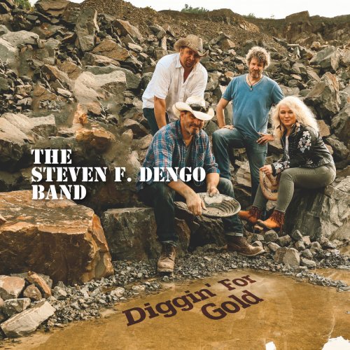 The Steven F. Dengo Band - Diggin` for Gold (2019)