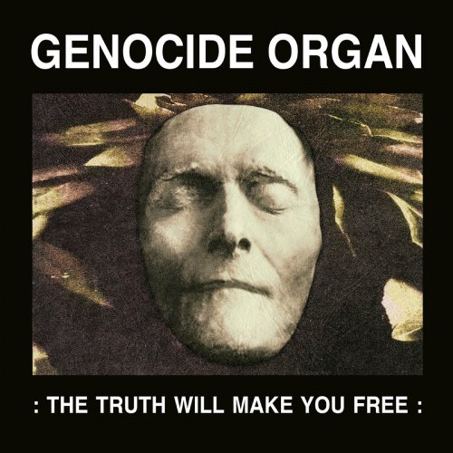 Genocide Organ - The Truth Will Make You Free (1999/2019)