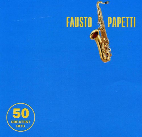 Fausto Papetti - 50 Greatest Hits (2003) Lossless